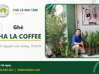 Cà phê chà là - từ nông trại đến ly nước tại Cha La Coffee